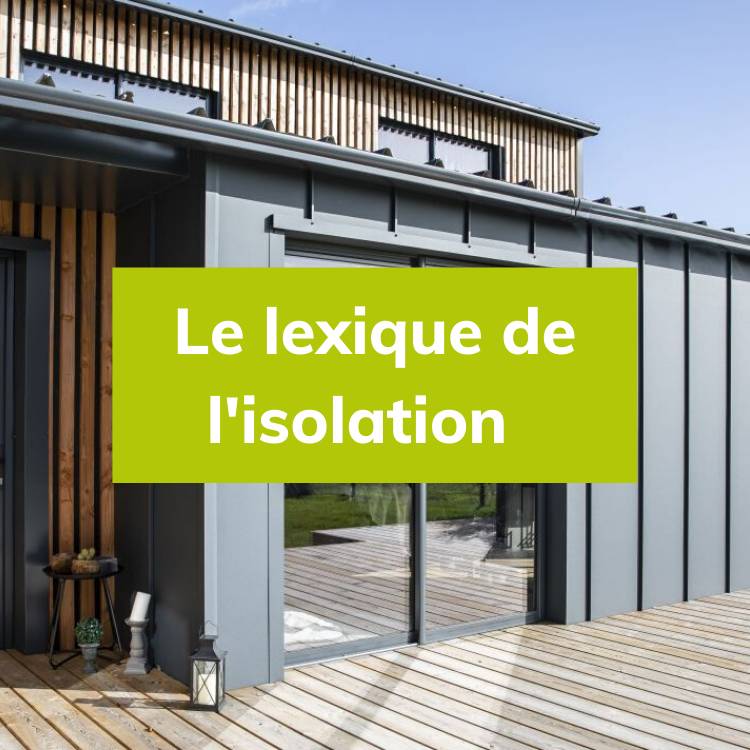 Le lexique de l’isolation pour tout comprendre de son projet